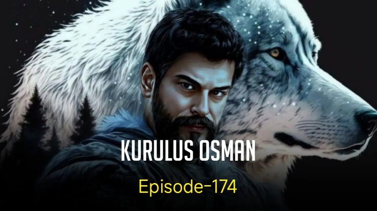 Kurulus Osman Episode 174