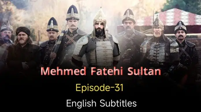Mehmed Fetcher Sultani Episode 31