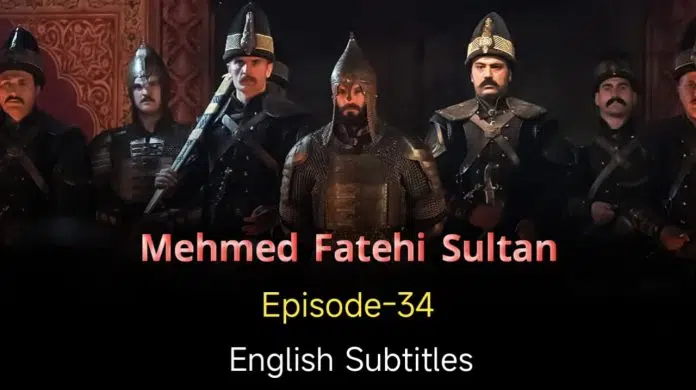 Mehmed Fetcher Sultani Episode 34