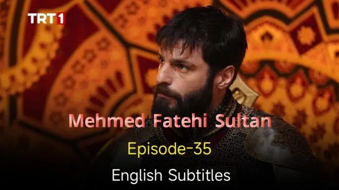 Mehmed Fetcher Sultani Episode 35