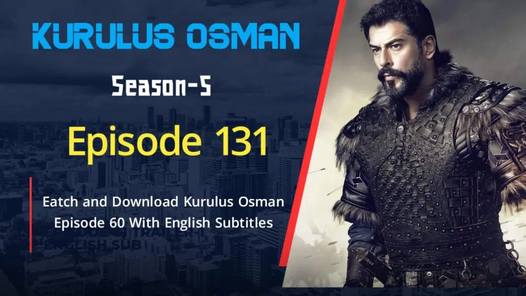 kurulus osman Episode 131