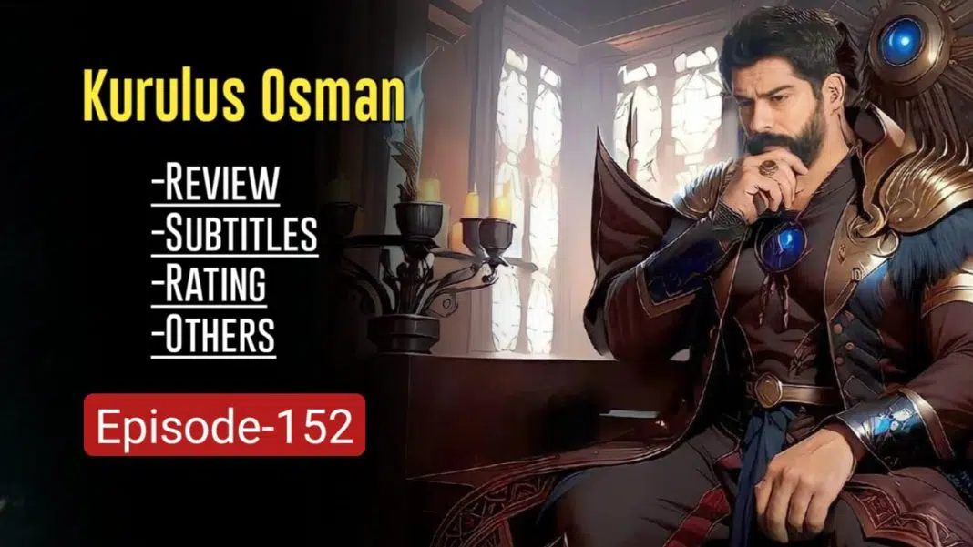 Kurulus Osman Episode 152