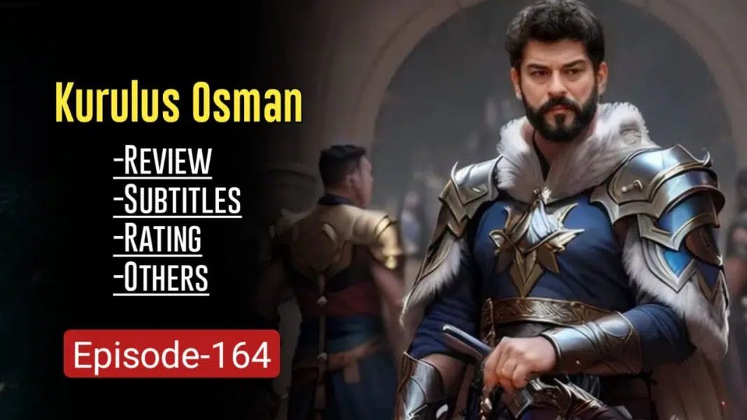Kurulus Osman Episode 164