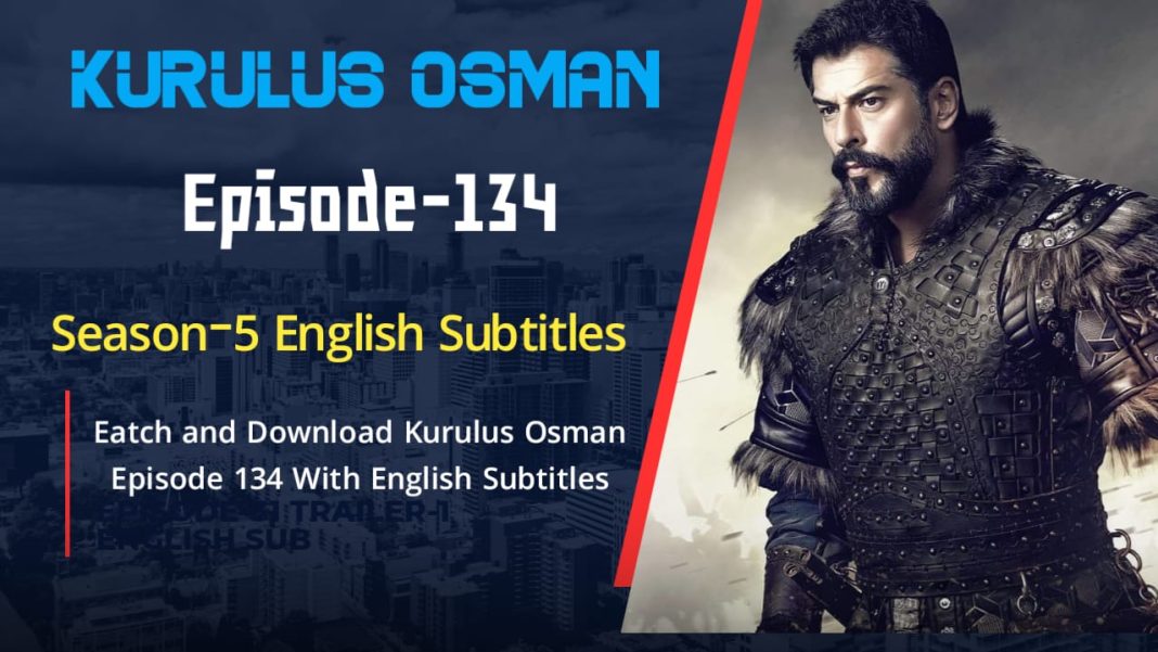Kurulus Osman Episode 134