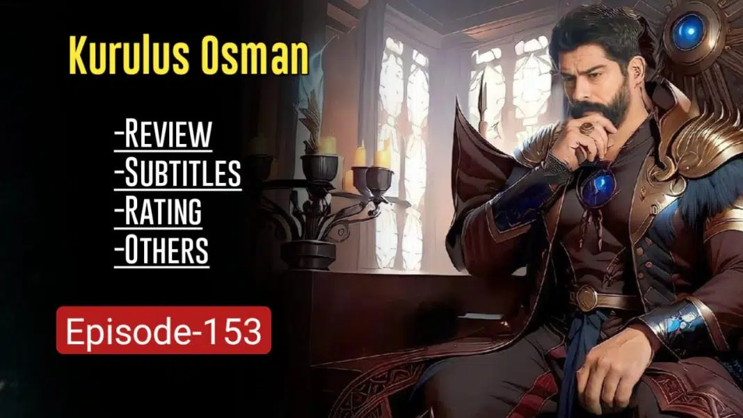Kurulus Osman Episode 153