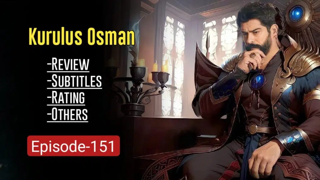 Kurulus Osman Episode 151