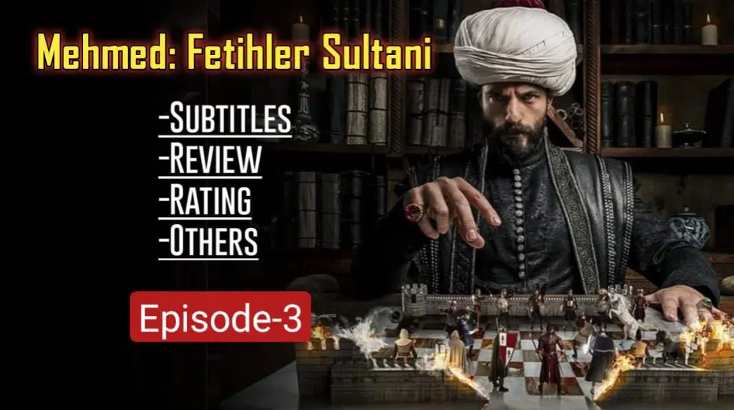 Mehmed Fetihler Sultani Episode 3