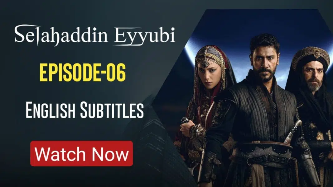 Salahuddin Ayyubi Episodev 6