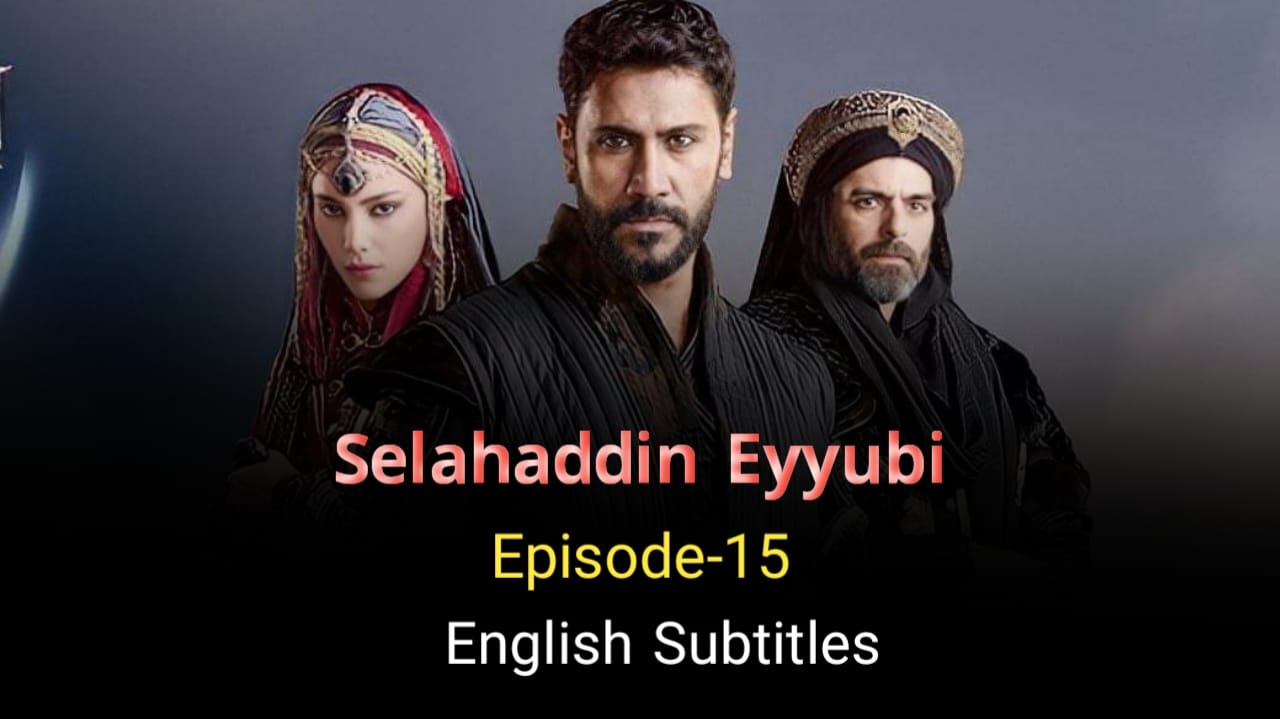 Salahuddin Ayyubi Episodev 15